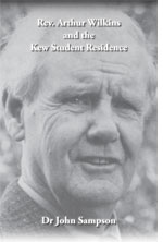 Rev. Arthur Wilkins and the Kew Student Residence